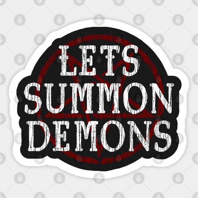 LETS SUMMON DEMONS - FUNNY OCCULT HORROR Sticker by Tshirt Samurai